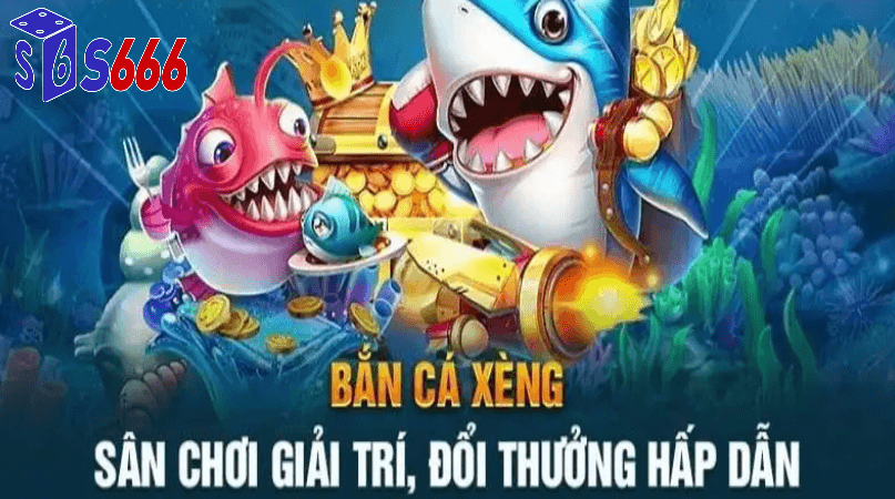 Bắn cá xèng đổi thưởng S666