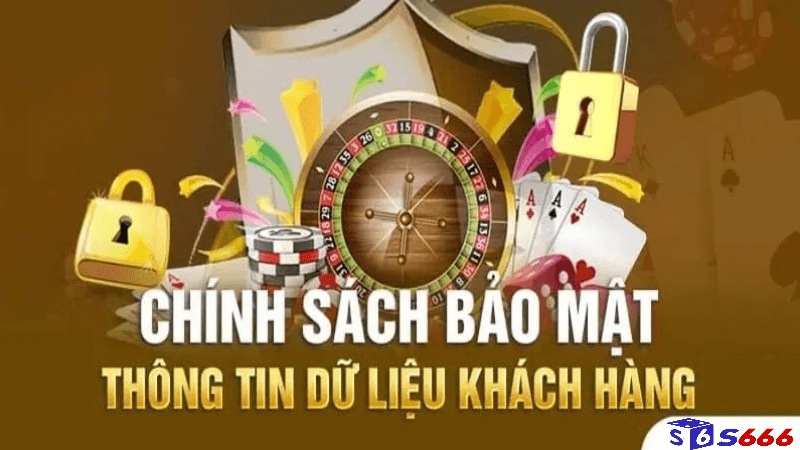 Chính sách bảo mật S666