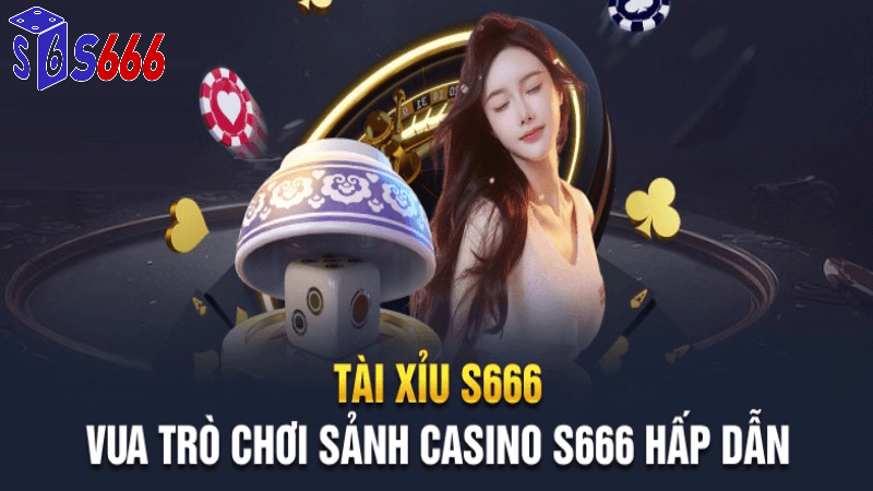 Kinh Nghiệm Chơi Cá Cược Tại Nhà Cái S666 Me