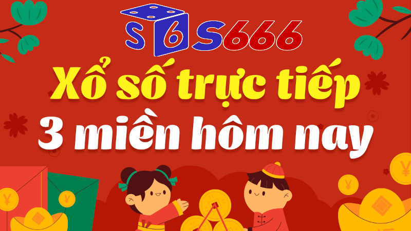 xổ số ba miền trực tiếp tại S666