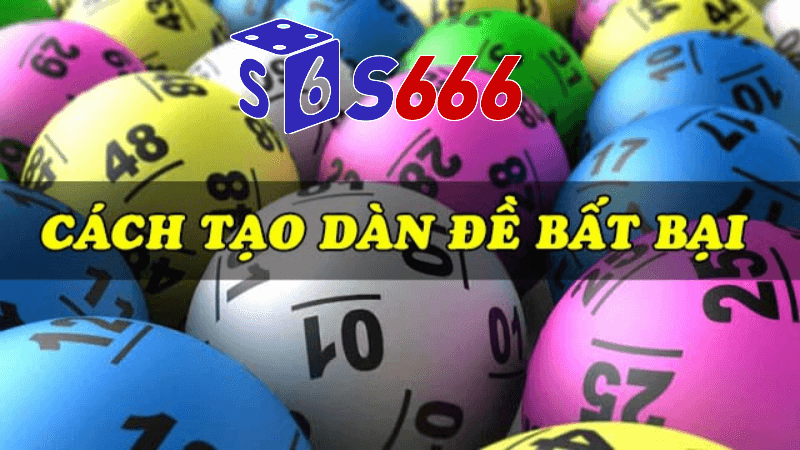 Dàn đề bất tử tại S666
